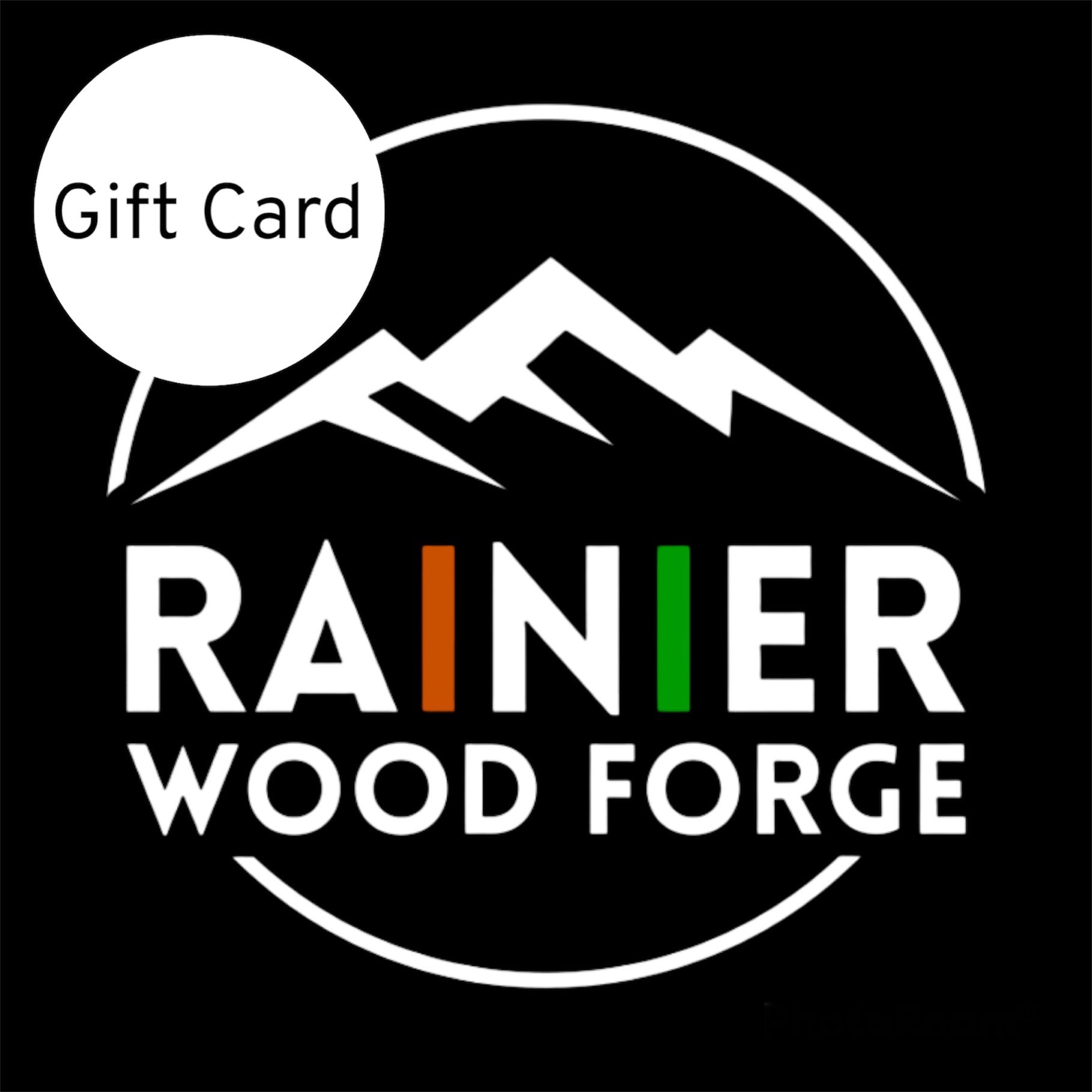 Rainier Wood Forge Gift Card